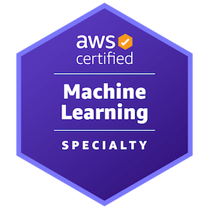 AWS Certified Machine Learning – Specialty